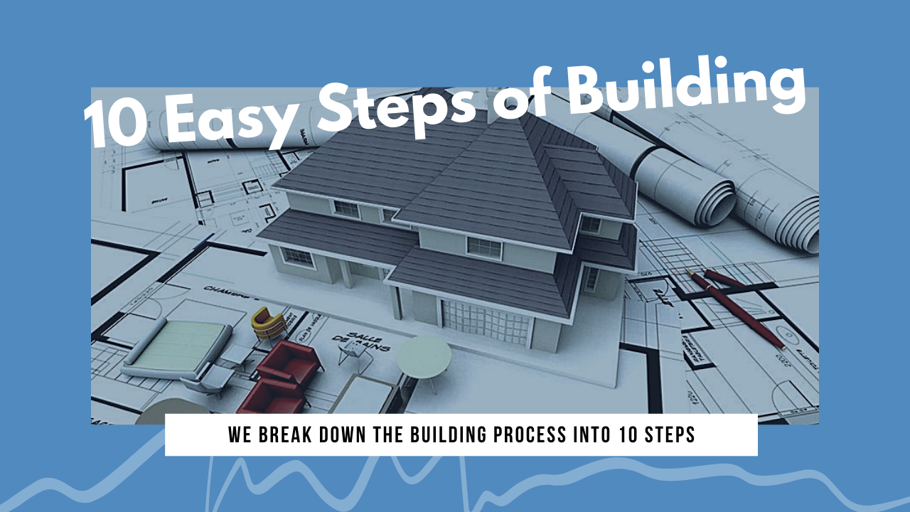 10 Steps of Building - Blog